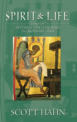 Spirit & Life Essays on Interpreting the Bible in Ordinary Time