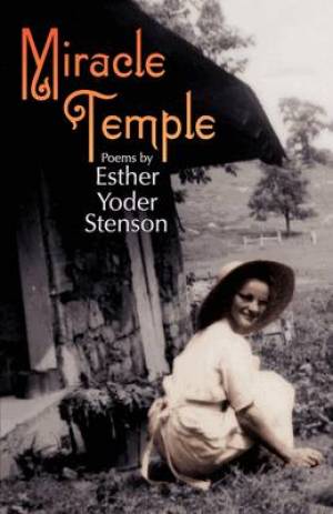 Miracle Temple By Esther Yoder Stenson (Paperback) 9781931038683