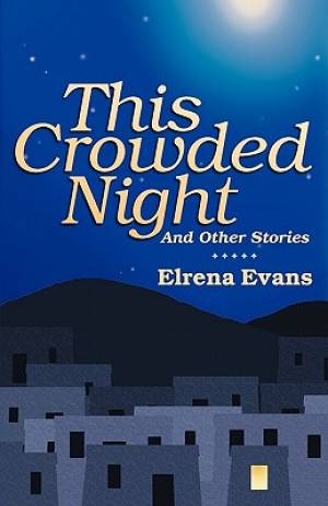 This Crowded Night And Other Stories By Elrena Evans (Paperback)