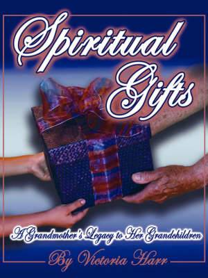 Spiritual Gifts By Victoria Harr (Paperback) 9781931178259