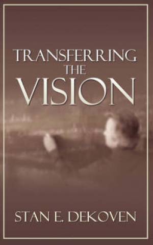 Transferring The Vision By Stan De Koven (Paperback) 9781931178440