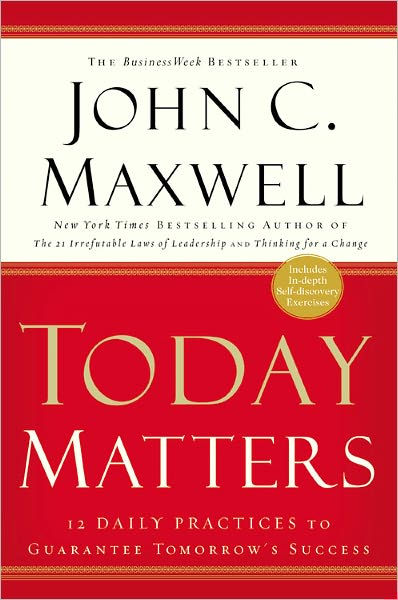 Today Matters By John Maxwell (Paperback) 9781931722520