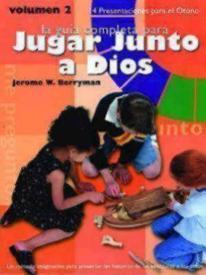 La Guia Completa Para Jugar Junto A Dios Volumen 2