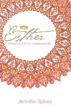 Esther Reflections From An Unexpected (Paperback) 9781932307900