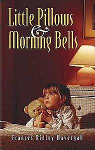 Little Pillows and Morning Bells By Frances Ri Havergal (Paperback)