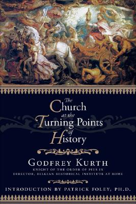 The Church at the Turning Points of History (Paperback) 9781932528091