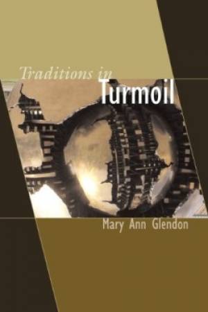 Traditions in Turmoil By Mary Ann Glendon (Paperback) 9781932589245