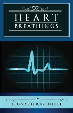 Heart Breathings By Leonard Ravenhill Felix Bovet Leonard Ravenhill