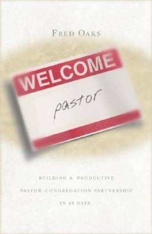 Welcome Pastor By Fred Oaks (Paperback) 9781932902501