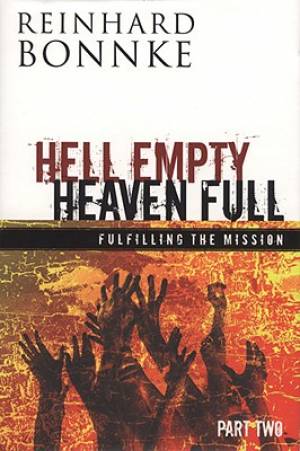 Hell Empty Heaven Full Part 2 By Reinhard Bonnke (Hardback)