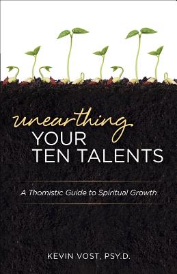 Unearthing Your Ten Talents A Thomistic Guide to Spiritual Growth