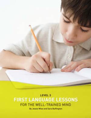 1st Language Lessons Level 3 By Jessie Wise Sara Buffington