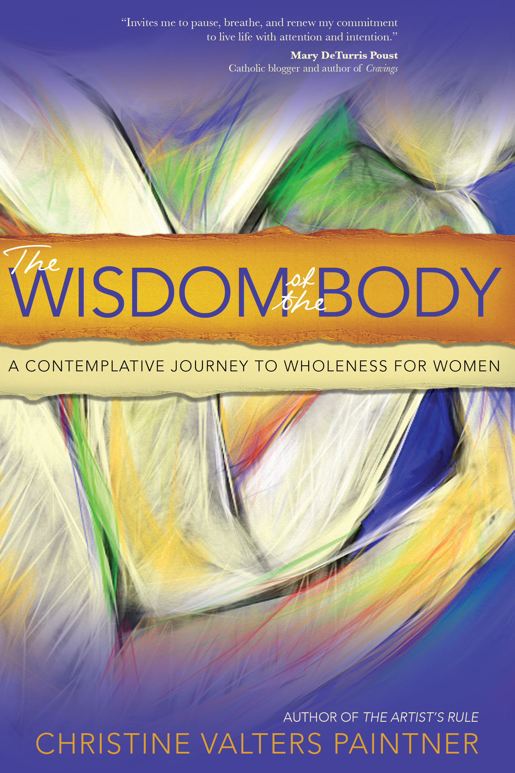 The Wisdom of the Body By Christine Valters Paintner (Paperback)