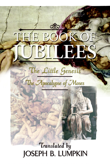 The Book of Jubilees The Little Genesis the Apocalypse of Moses