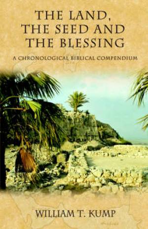 Land The Seed And The Blessing By William Kump (Paperback)