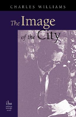 The Image of the City and Other Essays By Charles Williams (Paperback)