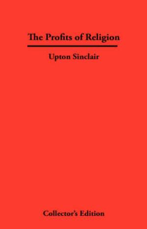 The Profits of Religion By Upton Sinclair (Hardback) 9781934568255