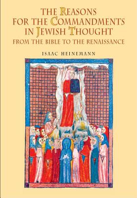 The Reasons for the Commandments in Jewish Thought By Isaac Heinemann