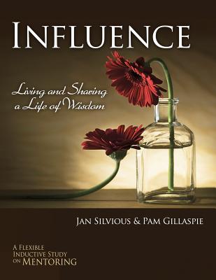 Influence - Living and Sharing a Life of Wisdom