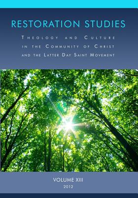 Restoration Studies Theology and Culture in the Community of Christ a