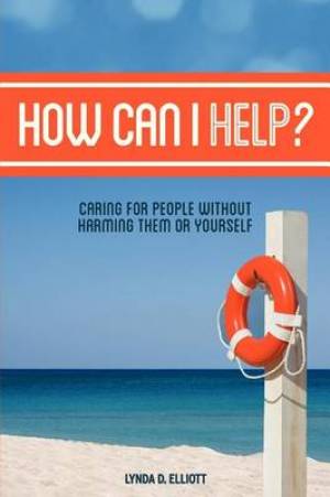 How Can I Help By Lynda D Elliott (Paperback) 9781935252603