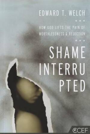 Shame Interrupted By Ed Welch (Paperback) 9781935273981