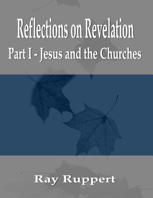 Reflections on Revelation Part I - Jesus and the Churches