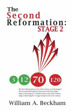 The Second Reformation Stage 2 By William A Beckham (Paperback)