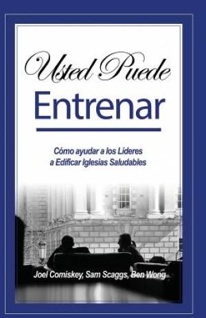 Usted Puede Entrenar By Joel Comiskey (Paperback) 9781935789802