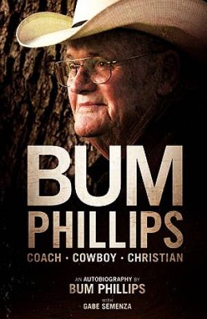 Bum Phillips By Bum Phillips Gabe Semenza (Paperback) 9781935909026