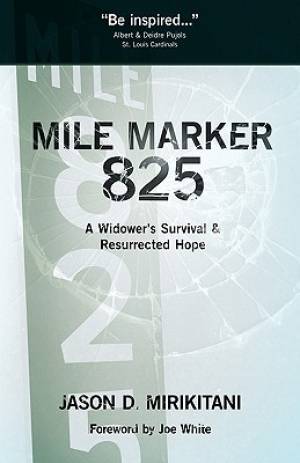 Mile Marker 825 By Jason Mirikitani (Paperback) 9781935909033