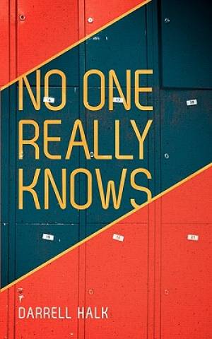 No One Really Knows By Darrell Halk (Paperback) 9781935909064