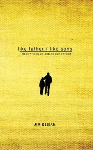 Like Father Like Sons By Jim Essian (Paperback) 9781935909453