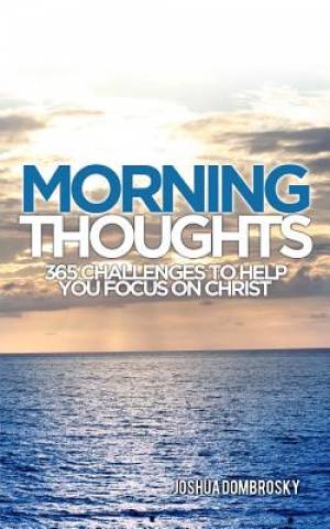 Morning Thoughts By Joshua Dombrosky (Paperback) 9781935909460