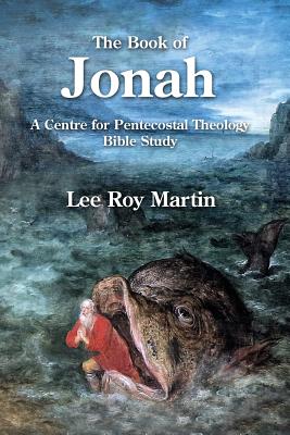 The Book of Jonah A Centre for Pentecostal Theology Bible Study