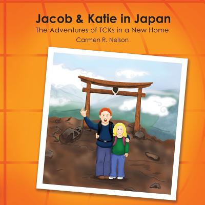 Jacob & Katie in Japan By Carmen R Nelson (Paperback)