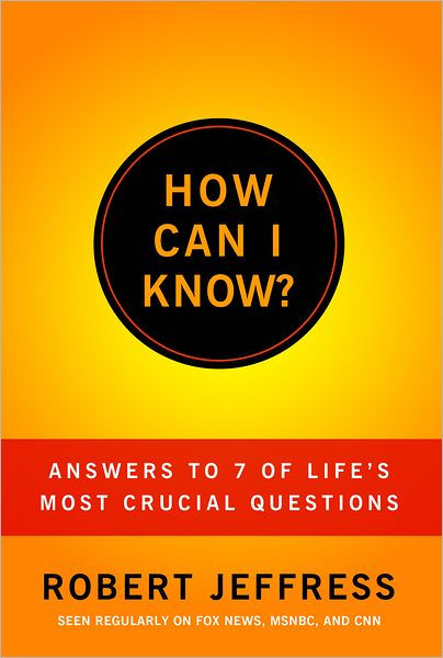 How Can I Know By Robert Jeffress (Paperback) 9781936034598