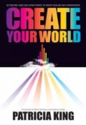 Create Your Own World Paperback By Patricia King (Paperback)