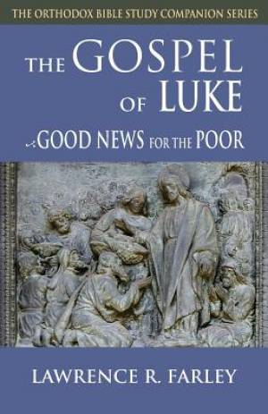 Gospel of Luke By Lawrence R Farley (Paperback) 9781936270125