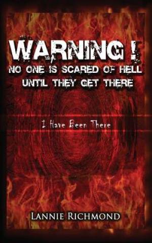 Warning No One Is Scared of Hell Until They Get There (Paperback)