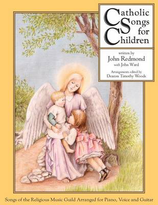 Catholic Songs for Children By John Redmond (Paperback) 9781936639861