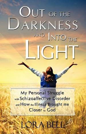 Out of the Darkness and Into the Light - My Personal Struggle with Sch