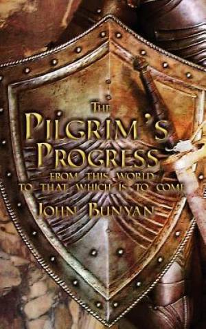 The Pilgrim's Progress By John Bunyan (Hardback) 9781936830237