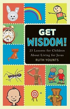 Get Wisdom By Ruth Younts (Paperback) 9781936908127