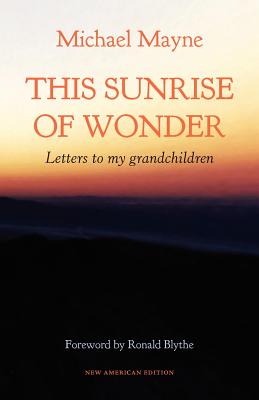 This Sunrise of Wonder Letters to my grandchildren By Mayne Michael