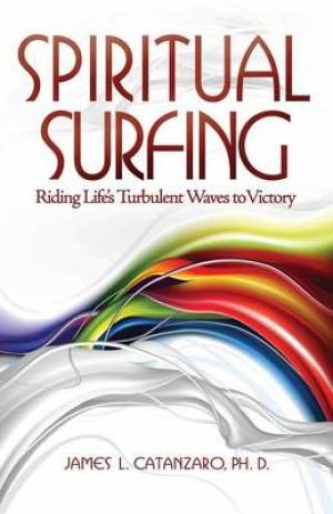 Spiritual Surfing By James Catanzaro (Paperback) 9781936912803