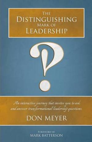 The Distinguishing Mark of Leadership By Don Meyer (Paperback)