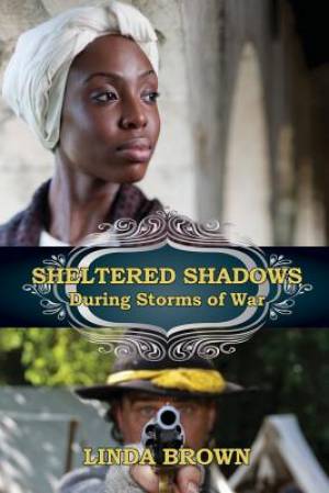 Sheltered Shadows During Storms of War By Linda Brown (Paperback)