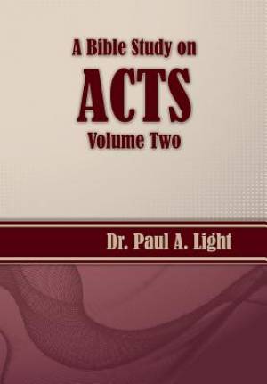 A Bible Study on Acts Volume Two