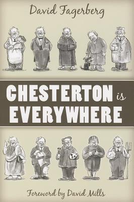 Chesterton Is Everywhere By Dr David Phd Fagerberg (Paperback)